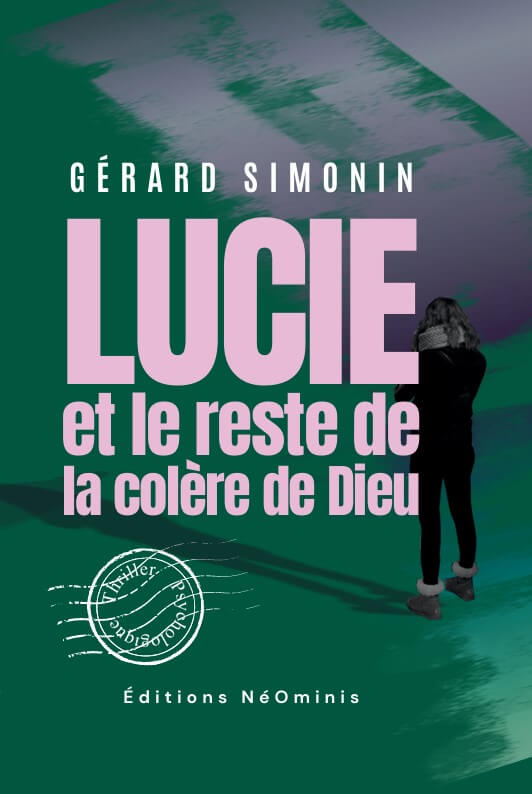 Couverture d’ouvrage : Lucie et le reste de la colère de Dieu