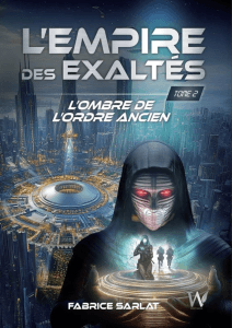 Couverture d’ouvrage : L'empire des exaltés - Tome 2 - L'ombre de l'Ordre Ancien