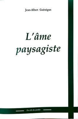 Couverture d’ouvrage : L'Ame Paysagiste