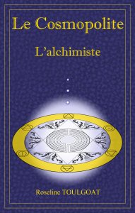 Couverture d’ouvrage : Le Cosmopolite. L'Alchimiste.